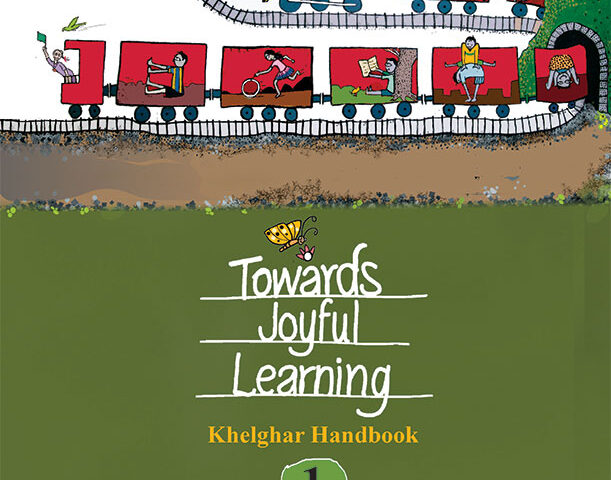 Towards Joyful Learning (Khelghar methodology book)